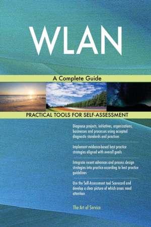 WLAN A Complete Guide de Gerardus Blokdyk