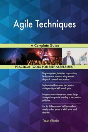 Agile Techniques A Complete Guide de Gerardus Blokdyk