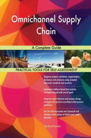 Omnichannel Supply Chain A Complete Guide de Gerardus Blokdyk