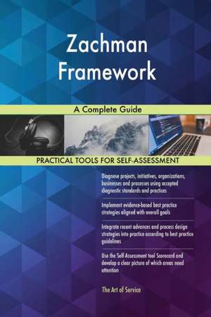 Zachman Framework A Complete Guide de Gerardus Blokdyk