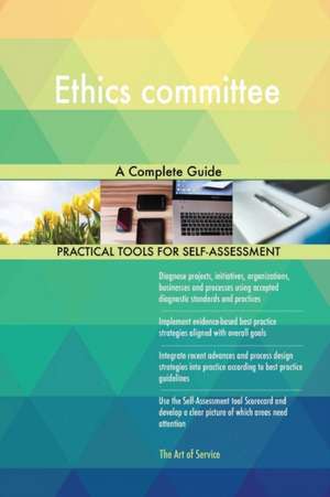 Ethics committee A Complete Guide de Gerardus Blokdyk