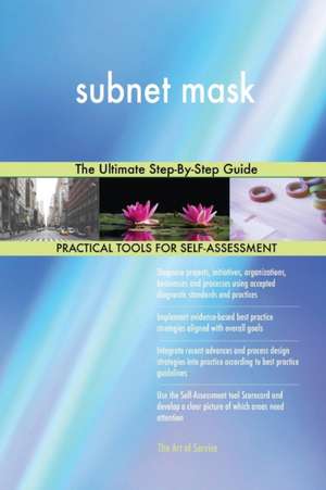 subnet mask The Ultimate Step-By-Step Guide de Gerardus Blokdyk