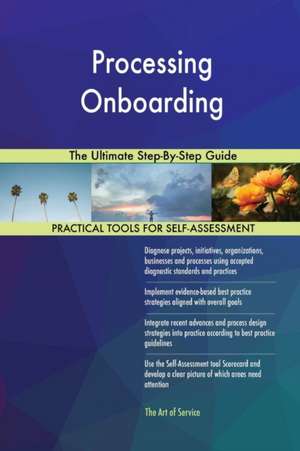 Processing Onboarding The Ultimate Step-By-Step Guide de Gerardus Blokdyk