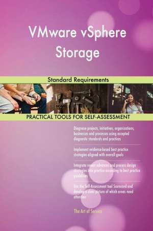 VMware vSphere Storage Standard Requirements de Gerardus Blokdyk