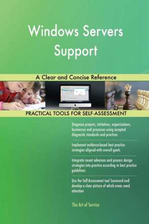 Windows Servers Support A Clear and Concise Reference de Gerardus Blokdyk