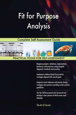 Fit for Purpose Analysis Complete Self-Assessment Guide de Gerardus Blokdyk