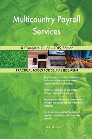 Multicountry Payroll Services A Complete Guide - 2019 Edition de Gerardus Blokdyk