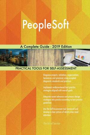 PeopleSoft A Complete Guide - 2019 Edition de Gerardus Blokdyk