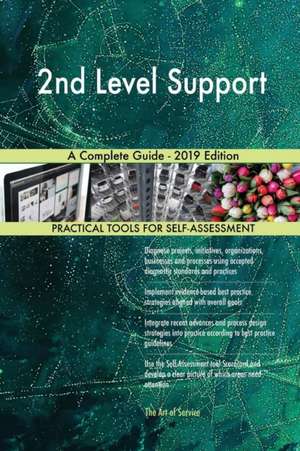 2nd Level Support A Complete Guide - 2019 Edition de Gerardus Blokdyk