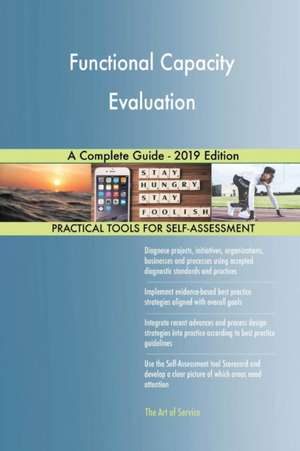 Functional Capacity Evaluation A Complete Guide - 2019 Edition de Gerardus Blokdyk