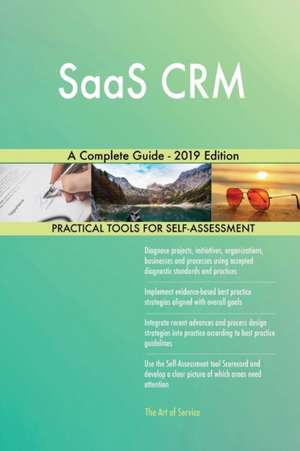 SaaS CRM A Complete Guide - 2019 Edition de Gerardus Blokdyk