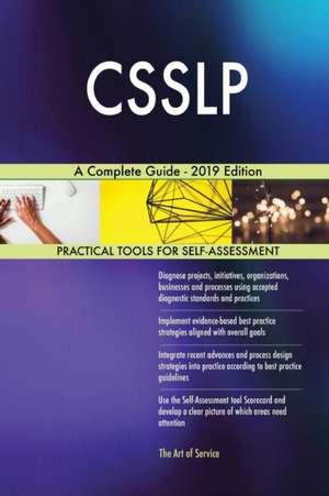 CSSLP A Complete Guide - 2019 Edition de Gerardus Blokdyk