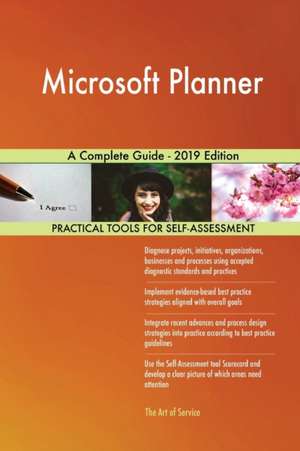 Microsoft Planner A Complete Guide - 2019 Edition de Gerardus Blokdyk