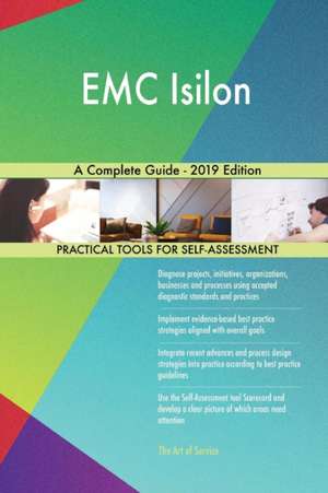 EMC Isilon A Complete Guide - 2019 Edition de Gerardus Blokdyk