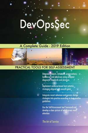 DevOpsSec A Complete Guide - 2019 Edition de Gerardus Blokdyk