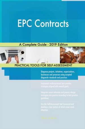 EPC Contracts A Complete Guide - 2019 Edition de Gerardus Blokdyk