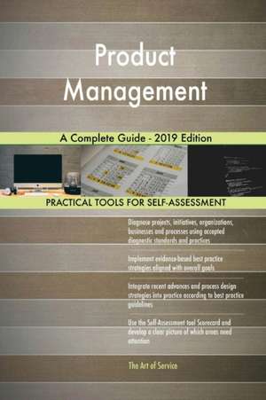 Product Management A Complete Guide - 2019 Edition de Gerardus Blokdyk