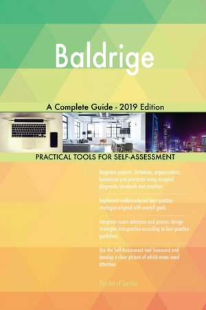 Baldrige A Complete Guide - 2019 Edition de Gerardus Blokdyk