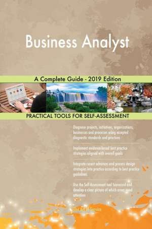 Business Analyst A Complete Guide - 2019 Edition de Gerardus Blokdyk