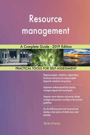 Resource management A Complete Guide - 2019 Edition de Gerardus Blokdyk