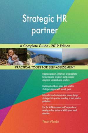 Strategic HR partner A Complete Guide - 2019 Edition de Gerardus Blokdyk