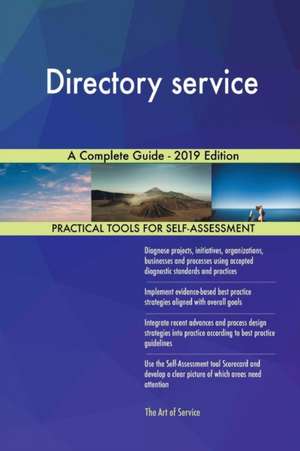 Directory service A Complete Guide - 2019 Edition de Gerardus Blokdyk