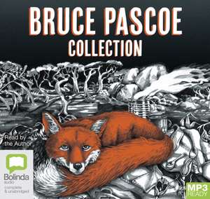 Pascoe, B: Bruce Pascoe Collection