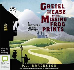 Brackston, P: Gretel and the Case of the Missing Frog Prints