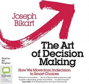 Bikart, J: The Art of Decision Making