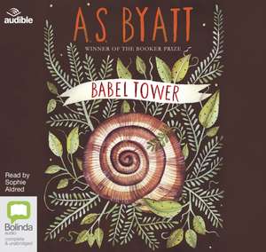 Byatt, A: Babel Tower de A.S. BYATT