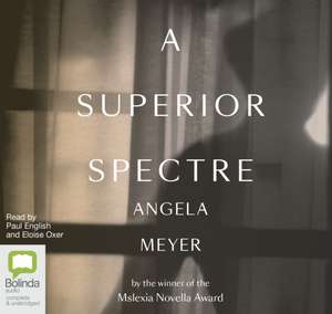 Meyer, A: A Superior Spectre de Angela Meyer