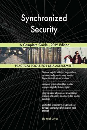 Synchronized Security A Complete Guide - 2019 Edition de Gerardus Blokdyk