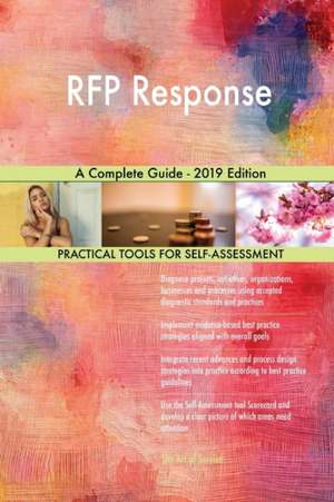 RFP Response A Complete Guide - 2019 Edition de Gerardus Blokdyk