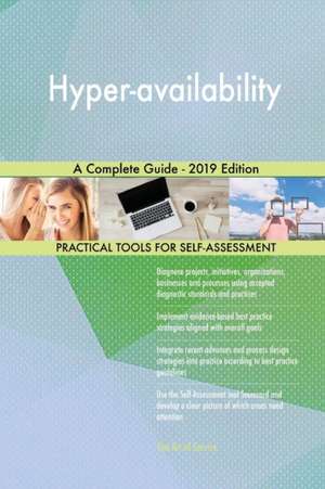 Hyper-availability A Complete Guide - 2019 Edition de Gerardus Blokdyk