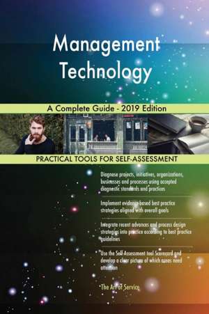 Management Technology A Complete Guide - 2019 Edition de Gerardus Blokdyk