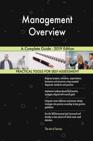 Management Overview A Complete Guide - 2019 Edition de Gerardus Blokdyk