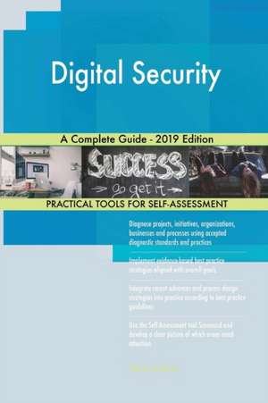 Digital Security A Complete Guide - 2019 Edition de Gerardus Blokdyk
