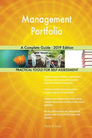 Management Portfolio A Complete Guide - 2019 Edition de Gerardus Blokdyk