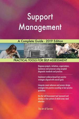 Support Management A Complete Guide - 2019 Edition de Gerardus Blokdyk