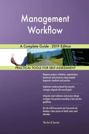 Management Workflow A Complete Guide - 2019 Edition de Gerardus Blokdyk