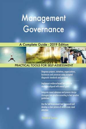 Management Governance A Complete Guide - 2019 Edition de Gerardus Blokdyk