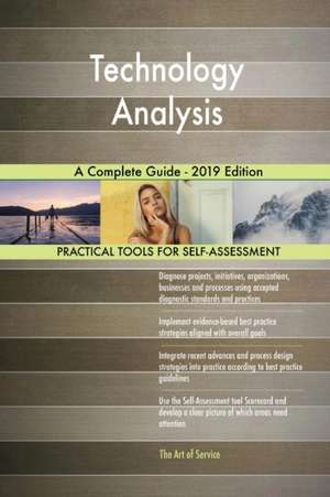 Technology Analysis A Complete Guide - 2019 Edition de Gerardus Blokdyk