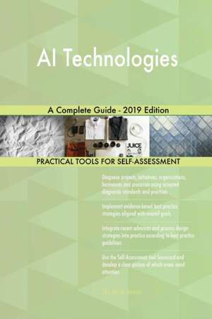 AI Technologies A Complete Guide - 2019 Edition de Gerardus Blokdyk