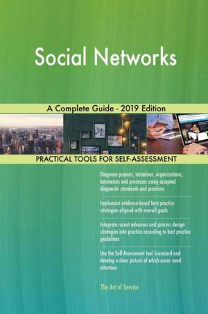 Social Networks A Complete Guide - 2019 Edition de Gerardus Blokdyk