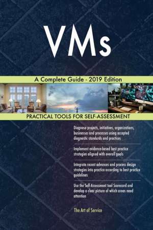 VMs A Complete Guide - 2019 Edition de Gerardus Blokdyk