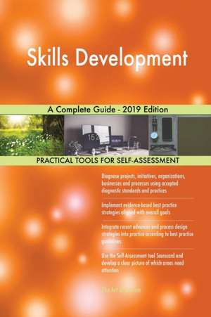 Skills Development A Complete Guide - 2019 Edition de Gerardus Blokdyk