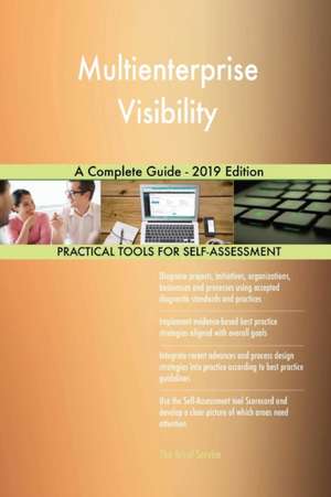 Multienterprise Visibility A Complete Guide - 2019 Edition de Gerardus Blokdyk