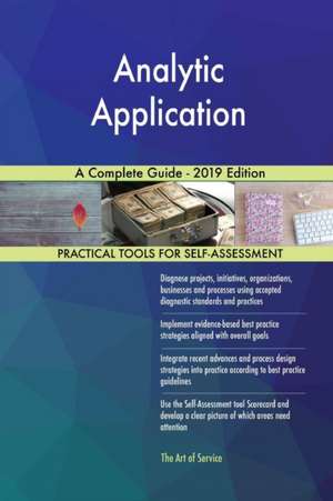 Analytic Application A Complete Guide - 2019 Edition de Gerardus Blokdyk