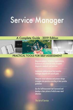 Service Manager A Complete Guide - 2019 Edition de Gerardus Blokdyk