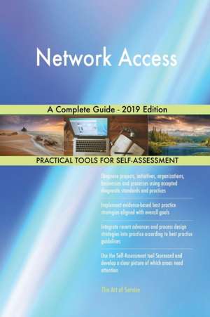 Network Access A Complete Guide - 2019 Edition de Gerardus Blokdyk